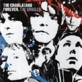 The Charlatans - forever, the singles