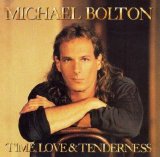 Michael Bolton - Time, Love & Tenderness (2007 reissue)