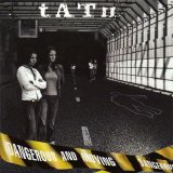 T.A.T.U. - Dangerous And Moving