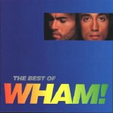 Wham! - Best of Wham!: If You Were The