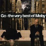Moby - Go -  Very Best Of Moby