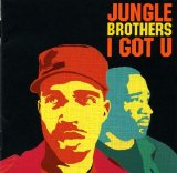 Jungle Brothers - I Got You