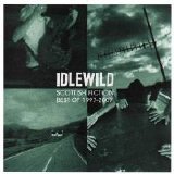 Idlewild - Scottish Fiction, Best Of 1997-2007