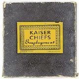 Kaiser Chiefs - Employment - Employment [CD 1]