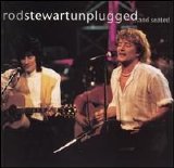 Rod Stewart - Unplugged... And Seated