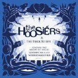 The Hoosiers - The Trick To Life  2007