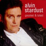 Alvin Stardust - Greatest & Latest