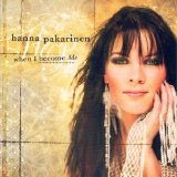 Hanna Pakarinen - When I Become Me (2004)