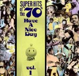 Various artists - Super Hits Of The 70's - Have A Nice Day Vol. 1