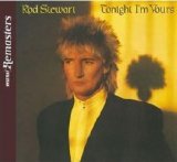 Rod Stewart - Tonight I'm Yours [Remasters] - 1981