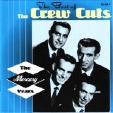 The Crew Cuts - The Best Of The Crew Cuts