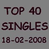 Various artists - Top 40 Singles 18-02-2008