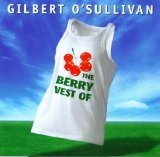 Gilbert O'Sullivan - The Berry Vest Of  2004