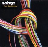 Delays - You See Colours