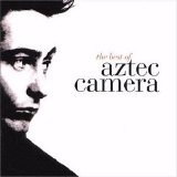 Aztec Camera - The Best Of