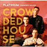 Crowded House - Platinum 2008