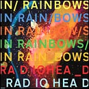 Radiohead - In Rainbows  2007
