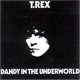 T- Rex - Dandy In The Underworld
