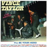 Vince Taylor & The Plays-Boys - I'll Be Your Hero 1959