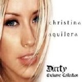 Christina Aguilera - Dirty -  Exclusive Collection