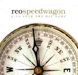 REO Speedwagon - Find Your Own Way Home (2007)