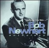 Bob Newhart - Something Like This: The Bob Newhart Anthology