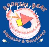 Bronski Beat - Hundreds & Thousands