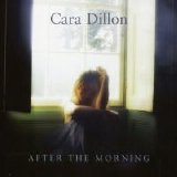 Cara Dillon - After The Morning
