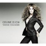 Celine Dion - Taking Chances  2007
