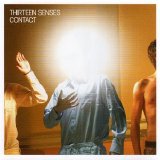 Thirteen Senses - Contact  2007