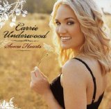 Carrie Underwood - Some Hearts