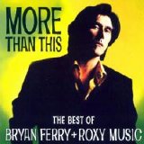 Bryan Ferry & Roxy Music - More Than This - The Best Of  1995
