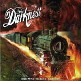 The Darkness - One Way Ticket To Hell & Back