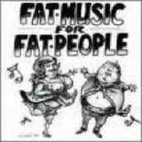 Various artists - Fat Music For Fat People