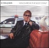 Elton John - Songs From The West Coast