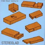 Stereolab - Fab Four Suture