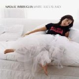 Natalie Imbruglia - White Lilies Island - 2001