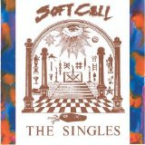 Soft Cell - The Singles