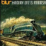 Blur - Modern Life Is Rubbish