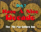 Various artists - Have A Nice Decade The '70s Pop Culture Box - 7