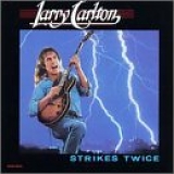 Larry Carlton - Strikes Twice