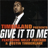 Timbaland - Give It to Me