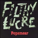 Filthy Lucre - Popsmear