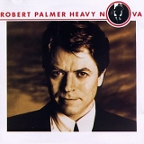 Robert Palmer - Heavy Nova
