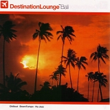 Various artists - Destination Lounge Bali