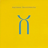 King Crimson - Three of a perfect pair