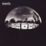 Oasis - Don't Believe The Truth