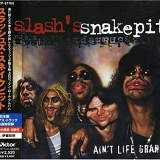 Slash's Snakepit - Ain't Life Grand