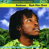 Bushman - Nyah Man Chant
