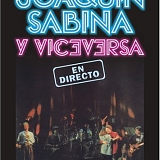 Joaquin Sabina - Joaquin Sabina y Viceversa, en directo